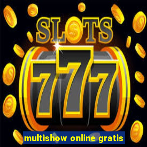 multishow online gratis